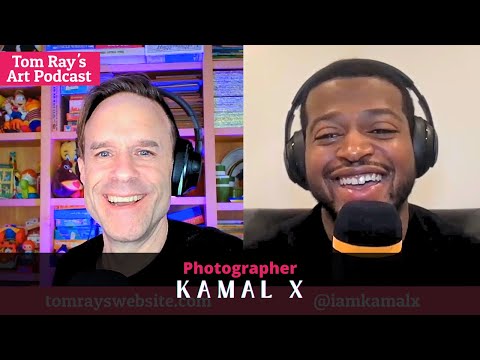 Kamal X: Photographer Documenting Life's Journey - Tom Ray's Art Podcast
