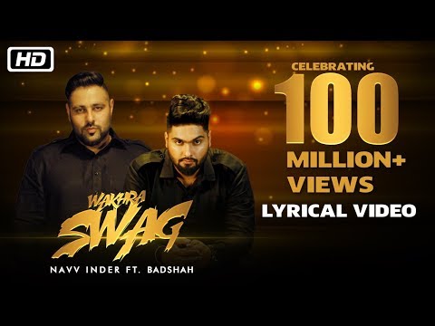 Wakhra Swag | Lyrical Video | Navv Inder feat. Badshah | Celebrating 100 Million Views