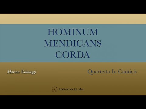 QUARTETTO IN CANTICIS - HOMINUM MENDICANS CORDA