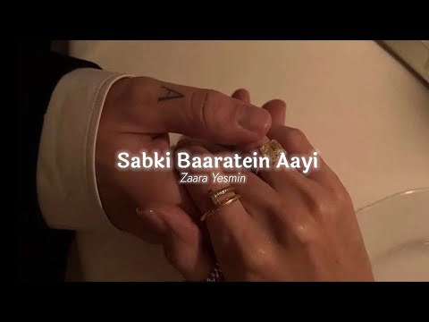 Sabki Baaratein Aayi [SLOWED + REVERB] - Zaara Yesmin | #indianlofi | #Lofi_Songs | #lofibollywood |
