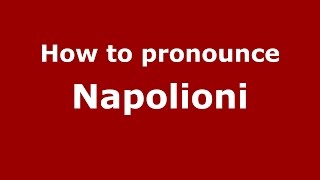 How to pronounce Napolioni