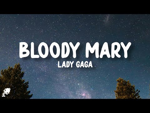 Lady Gaga - Bloody Mary (Lyrics)