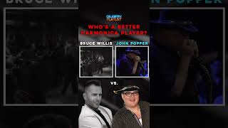 Who&#39;s A Better Harmonica Master? Bruce Willis or John Popper