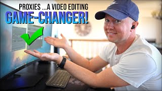 The Secret to Smoother Video Editing: PROXIES!