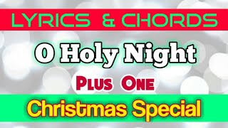 O Holy Night Lyrics and Chords _ Plus One Christmas Special