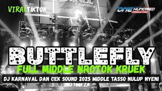 Download lagu DJ BUTTERFLY FULL MIDDLE NROTOK KRUEK🔥 COCOK BUAT BATTLE DAN CEK SOUND KARNAVAL mp3