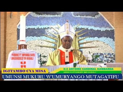 NYIRICYUBAHIRO CARDINAL KAMBANDA YASOMYE MISA KU MUNSI MUKURU WAHARIWE UMURYANGO MUTAGATIFU