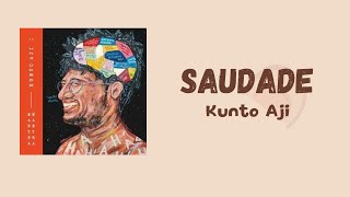 Download lagu Kunto Aji - Saudade || Lirik Lagu mp3 Download lagu Kunto Aji - Saudade || Lirik Lagu mp3