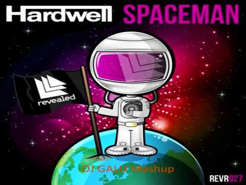 Hardwell - Spaceman (DJ GALU Mashup)