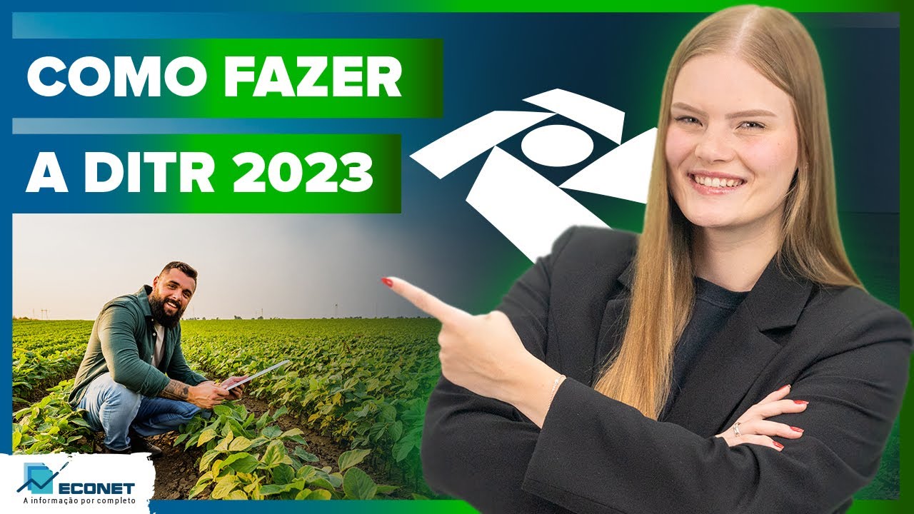 PREENCHIMENTO DITR 2023 | COMO FAZER A DECLARAÇÃO ANUAL DO IMPOSTO RURAL?