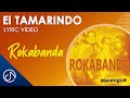 El TAMARINDO 🧆 - Rokabanda [Lyric Video]