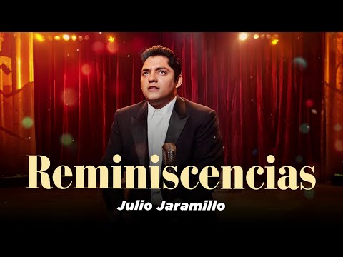 Julio Jaramillo - Reminiscencias (Lyric Video Oficial)
