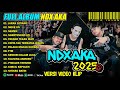 NDX AKA FULL ALBUM TERBARU 2025 JARAN GOYANG MOVE ON NEMEN