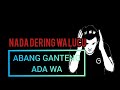 NADA DERING LUCU Super Gokil Abang Ganteng Ada Wa