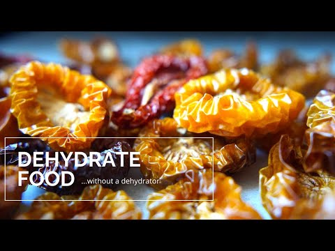 How To Dehydrate Food Without A Dehydrator