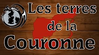 [La Balade de Glace et de Feu #7] Les terres de la Couronne