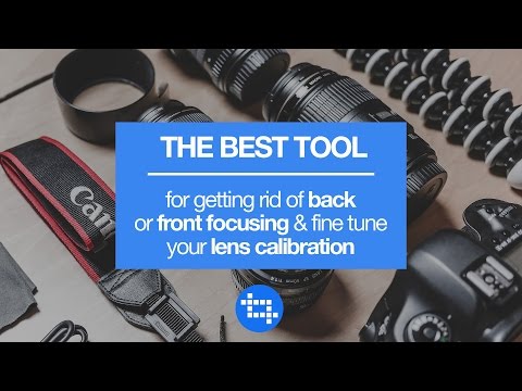 The best tool for getting rid of back or front focusing and fine tuning your lens calibration