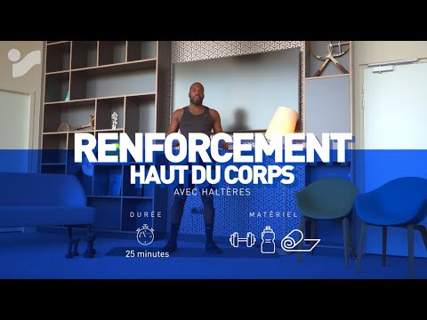 Renforcement du haut du corps avec haltères - 25 minutes