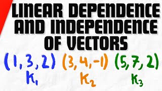 Linear Dependence and Independence of Vectors | Linear Algebra Exercises