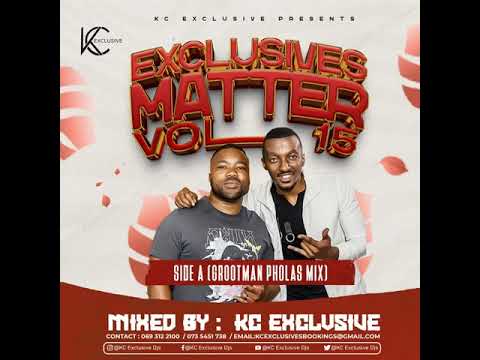 Exclusives Matter Vol. 15 Side A (GROOTMAN PHOLAS) [Mixed By KC Exclusive]