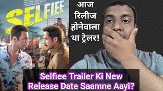 Selfiee Trailer Hua Postponed, Ab Is Tarik Ko Release Hoga Akshay Kumar Ki Film Ka Trailer?
