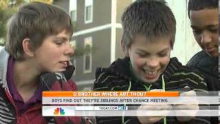 Boys meet as friends, discover they are brothers.