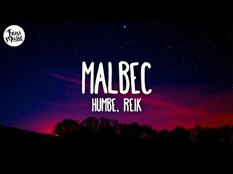 HUMBE, Reik - Malbec (Letra)