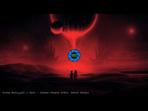 Crazy Astronaut & Waio - Insane People (feat. Devon Miles)