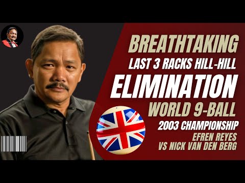 🔴 Efren Reyes breathtaking last 3 racks at World 9 ball 2003 vs Nick Van Den Berg #efrenreyes