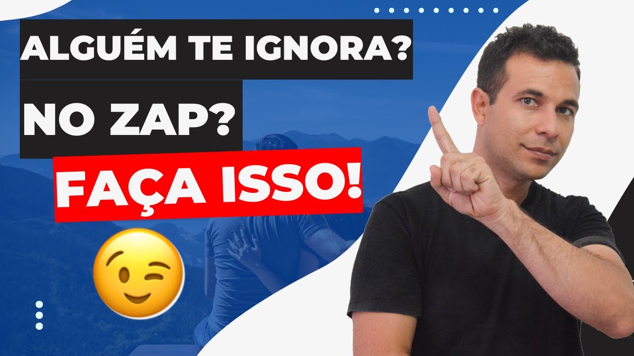 Alguém te Ignora no WhatsApp? Essa é a ÚNICA Forma de Mudar Isso