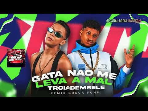 MC TROIA E MANO DEMBELE - GATA NÃO ME LEVA A MAL