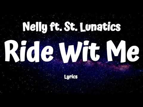 Nelly  -  Ride Wit Me (Lyrics) DIRTY