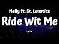 Nelly  -  Ride Wit Me (Lyrics) DIRTY