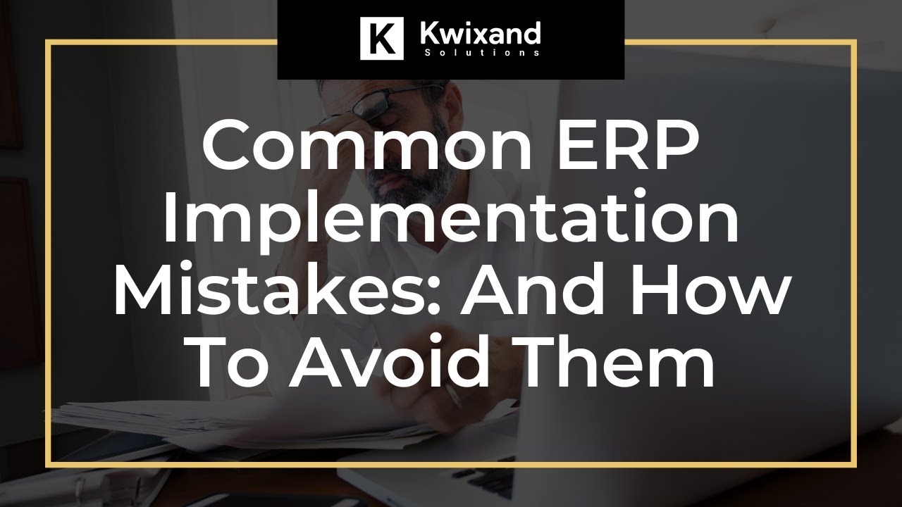Common ERP Implementation Mistakes: And How To Avoid Them