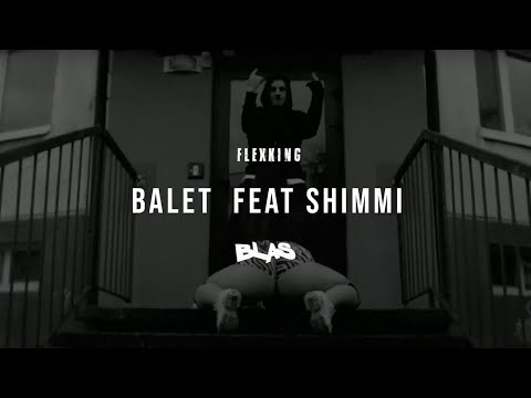 FLEXKING feat. SHIMMI - BALET (prod. WhoisPG) |Official Audio|