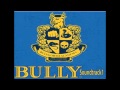 Bully Original Soundtrack Glass House Full