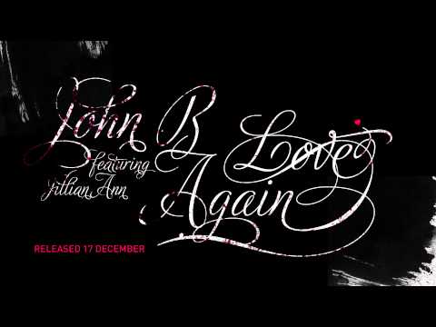 John B ft. Jillian Ann - Love Again (LX One Remix)