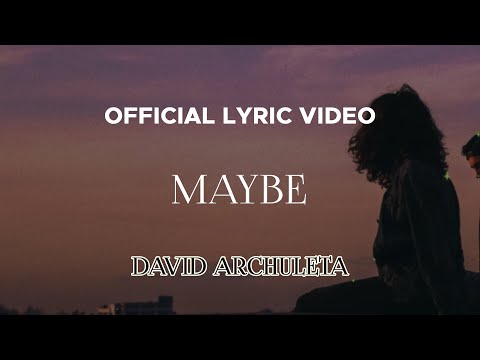 Maybe - David Archuleta
