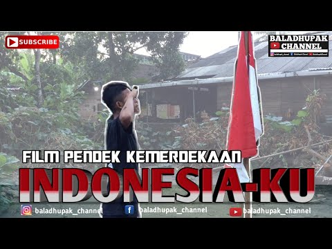 film-pendek-indonesia-ku-film-kemerdekaan-hut-r-i-ke-75-baladhupak-channel