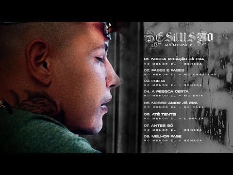 MC Menor ZL - DESILUSÃO (EP COMPLETO)