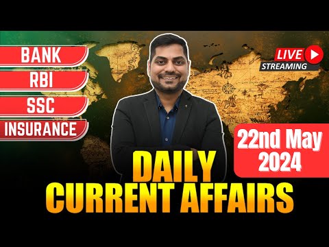 22nd May 2024 Current Affairs Today | Daily Current Affairs | News Analysis Kapil Kathpal