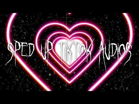 sped up/nightcore tiktok audios ♡ (part 188)