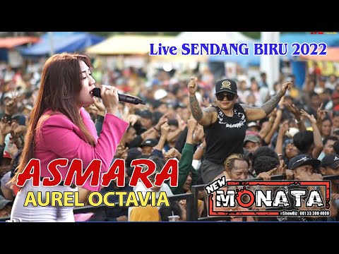 ASMARA - AUREL OCTAVIA - NEW MONATA - DHEHAN AUDIO - Live Sendang Biru 2022