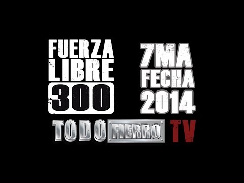 Fuerza Libre 300 2014 7ma Fecha - Drag Racing - TodoFierroTV