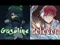 Nightcore ↪ Believer ✗ Gasoline  {Switching Vocals} GINGERGREEN mixed mashup