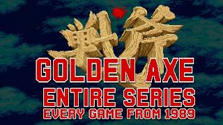 The Entire GOLDEN AXE Series: Every Game from 1989
