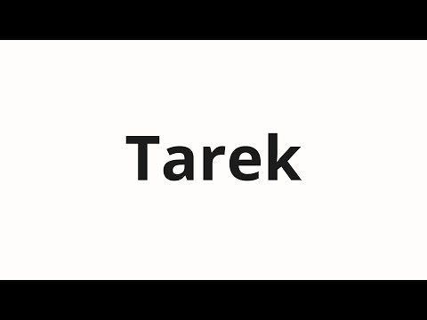 How to pronounce Tarek
