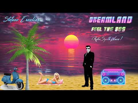 STEFANO ERCOLINO - DREAMLAND (FEEL THE 80s┃Retro Synth Wave) Official Music Video