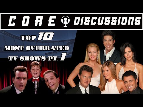 Most Overrated TV Shows Part 1 | Core Discussions