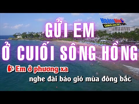 Gửi Em Ở Cuối Sông Hồng Karaoke